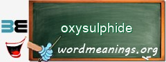 WordMeaning blackboard for oxysulphide
